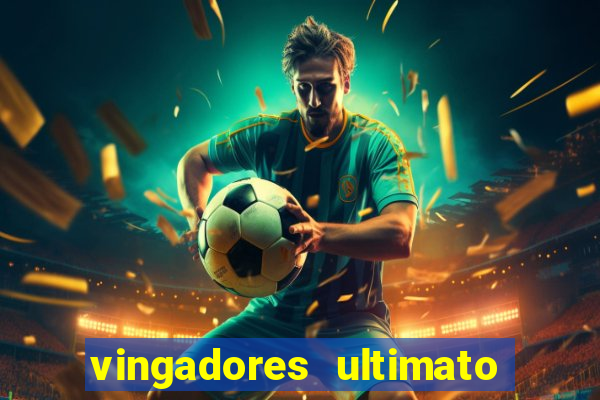 vingadores ultimato assistir dublado